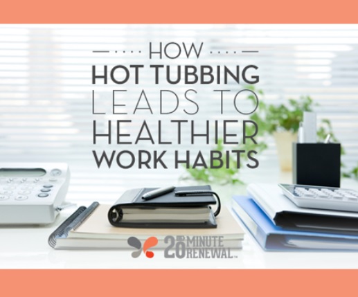 image of a desk with the title and link to an article titled how hot tubbing leads to healthier work habits